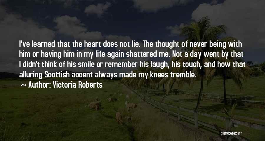 Remember Me And Smile Quotes By Victoria Roberts