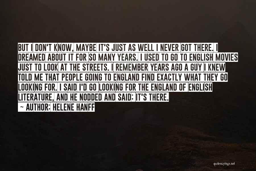 Remember Me For Quotes By Helene Hanff