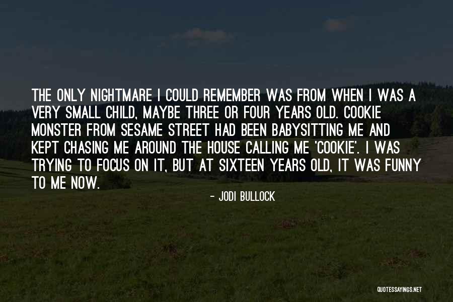 Remember Me Funny Quotes By Jodi Bullock