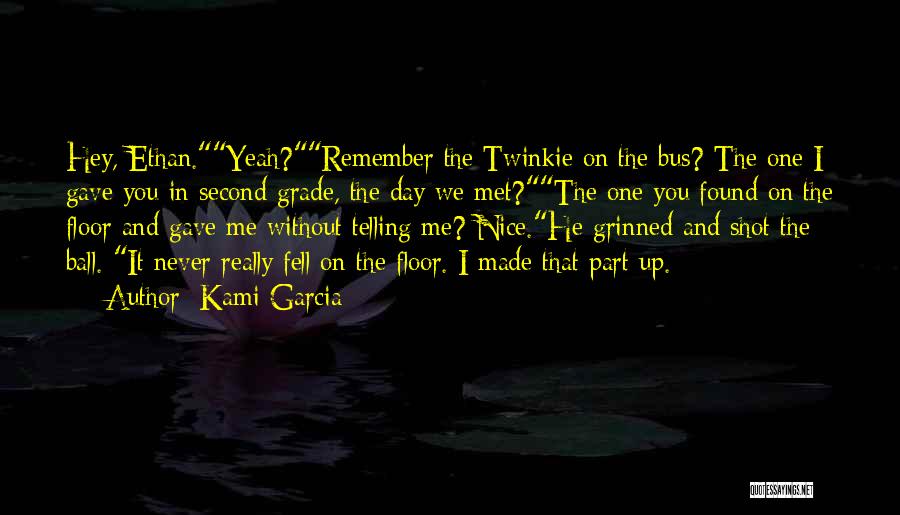 Remember Me Funny Quotes By Kami Garcia