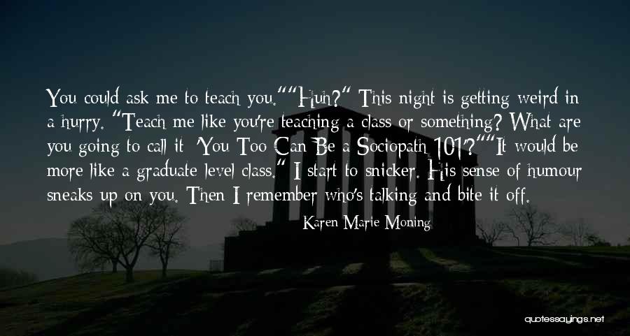 Remember Me Funny Quotes By Karen Marie Moning