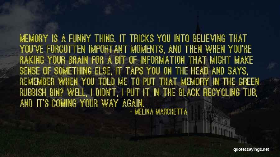 Remember Me Funny Quotes By Melina Marchetta