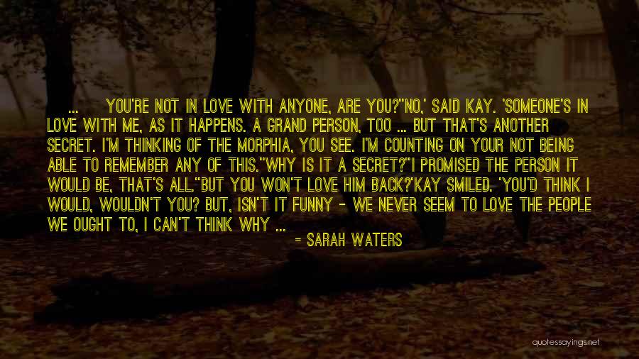 Remember Me Funny Quotes By Sarah Waters