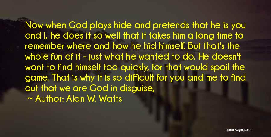Remember Me Game Quotes By Alan W. Watts
