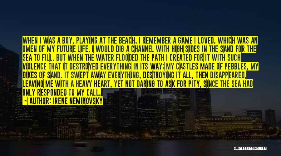 Remember Me Game Quotes By Irene Nemirovsky