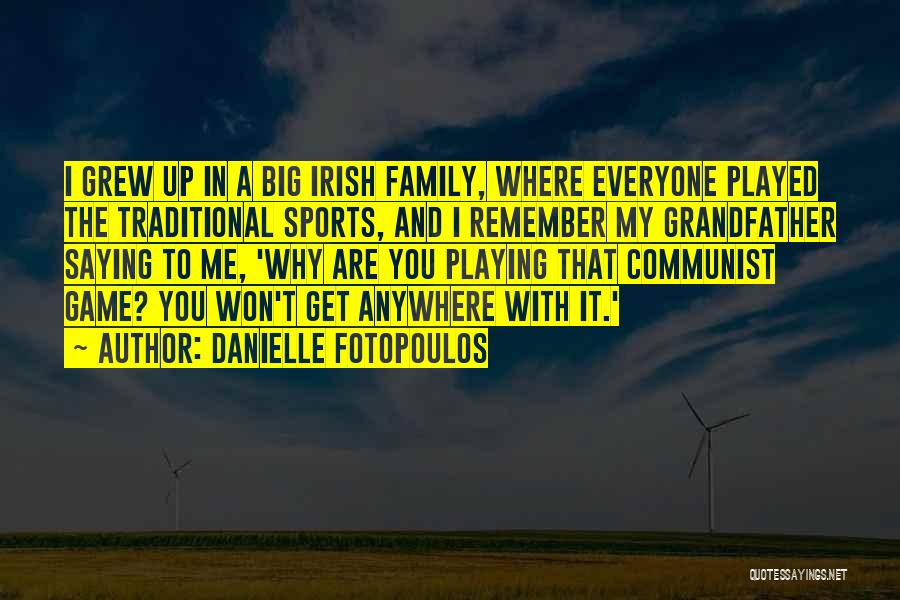 Remember Me In Game Quotes By Danielle Fotopoulos