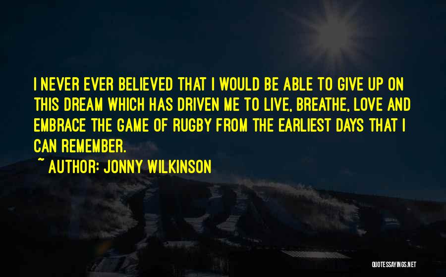 Remember Me In Game Quotes By Jonny Wilkinson