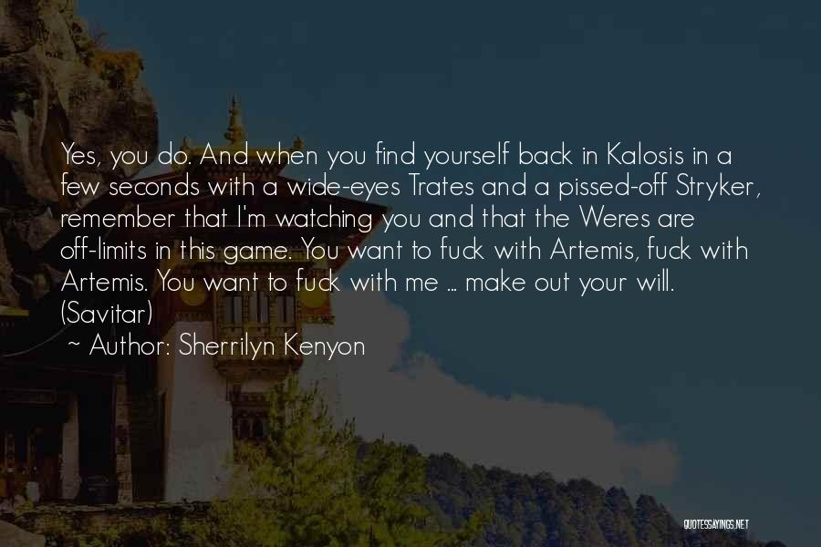 Remember Me In Game Quotes By Sherrilyn Kenyon