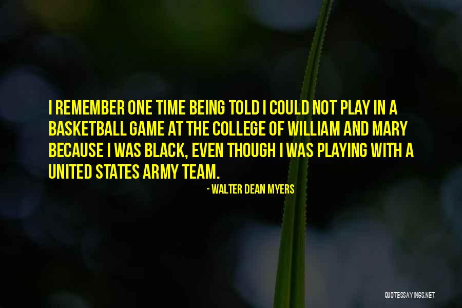 Remember Me In Game Quotes By Walter Dean Myers