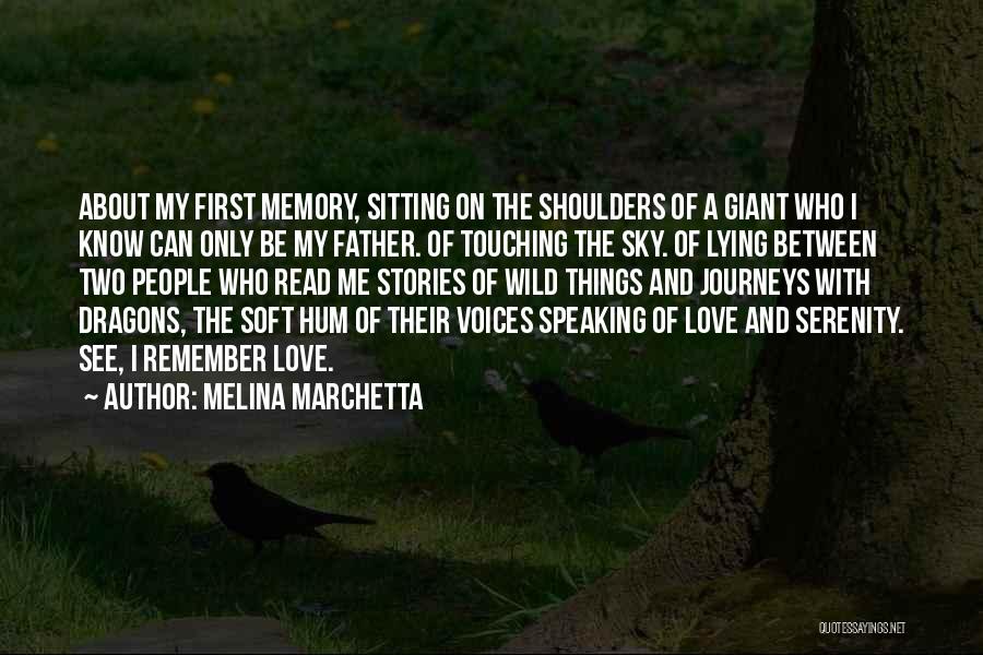 Remember Me Love Quotes By Melina Marchetta
