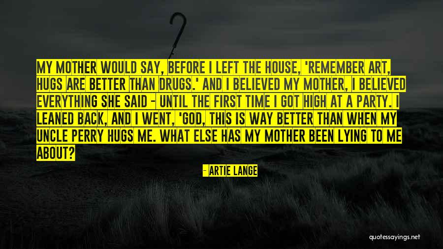 Remember Me This Way Quotes By Artie Lange Remember Me This Way Quotes By Artie Lange