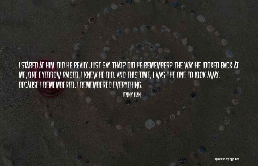 Remember Me This Way Quotes By Jenny Han Remember Me This Way Quotes By Jenny Han