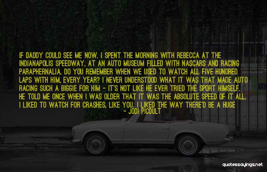 Remember Me This Way Quotes By Jodi Picoult Remember Me This Way Quotes By Jodi Picoult