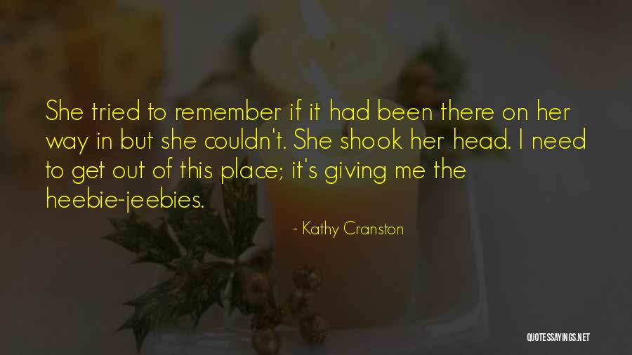 Remember Me This Way Quotes By Kathy Cranston Remember Me This Way Quotes By Kathy Cranston