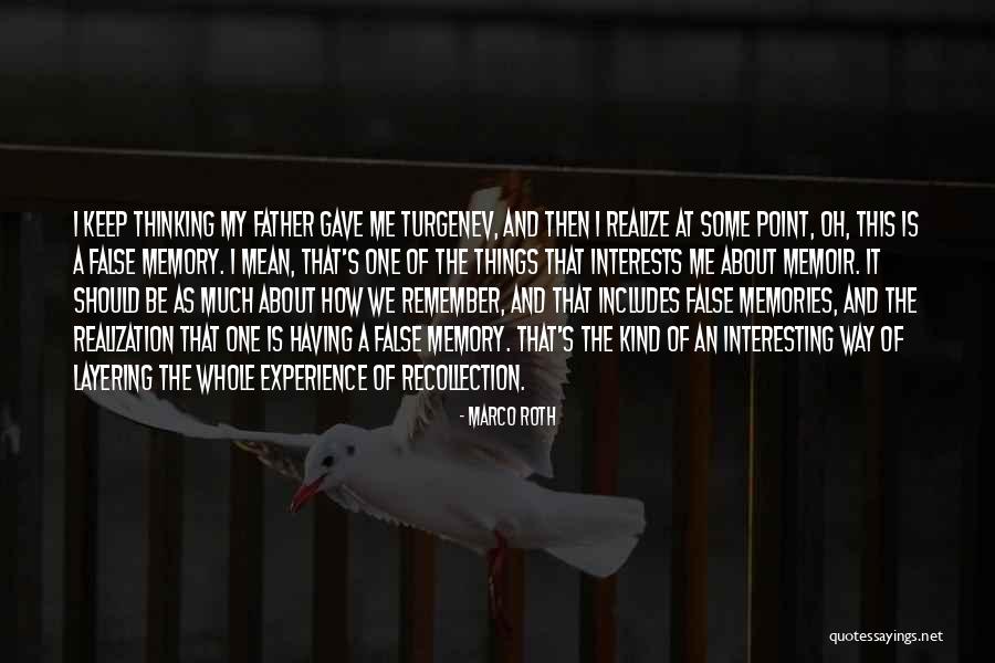 Remember Me This Way Quotes By Marco Roth Remember Me This Way Quotes By Marco Roth