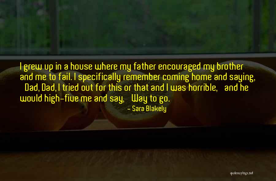 Remember Me This Way Quotes By Sara Blakely Remember Me This Way Quotes By Sara Blakely