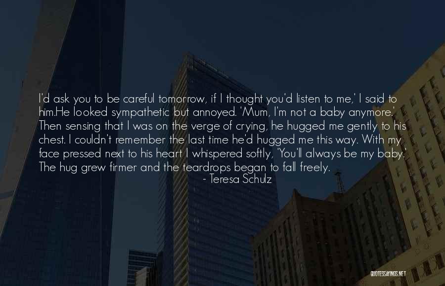 Remember Me This Way Quotes By Teresa Schulz Remember Me This Way Quotes By Teresa Schulz