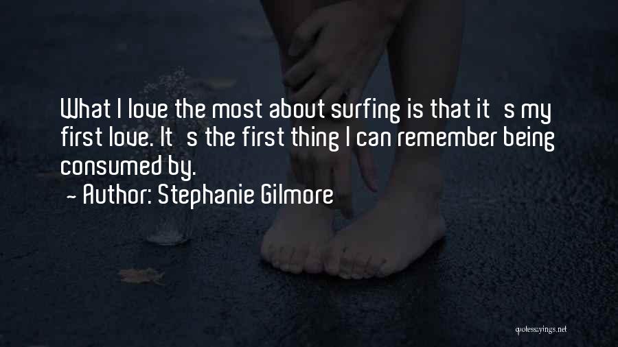 Remember My Love Quotes By Stephanie Gilmore