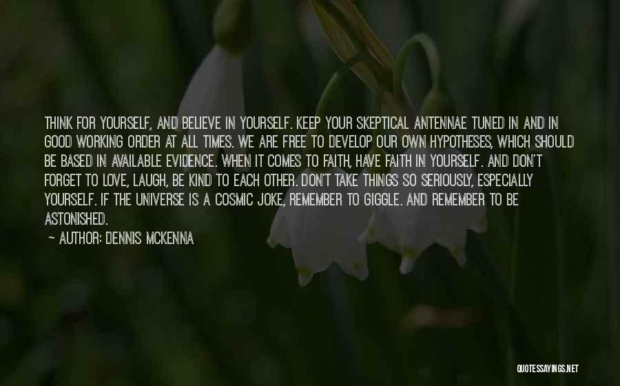 Remember Our Love Quotes By Dennis McKenna