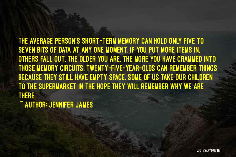 Remember Our Memories Quotes By Jennifer James