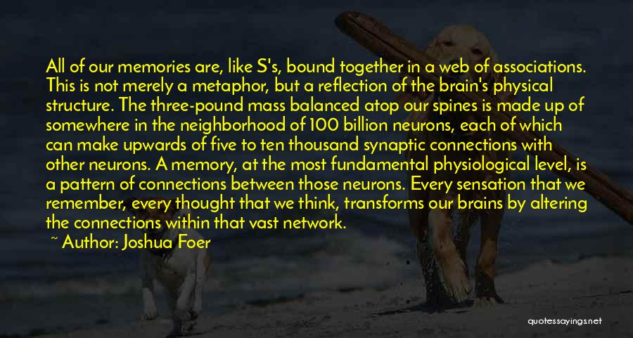 Remember Our Memories Quotes By Joshua Foer