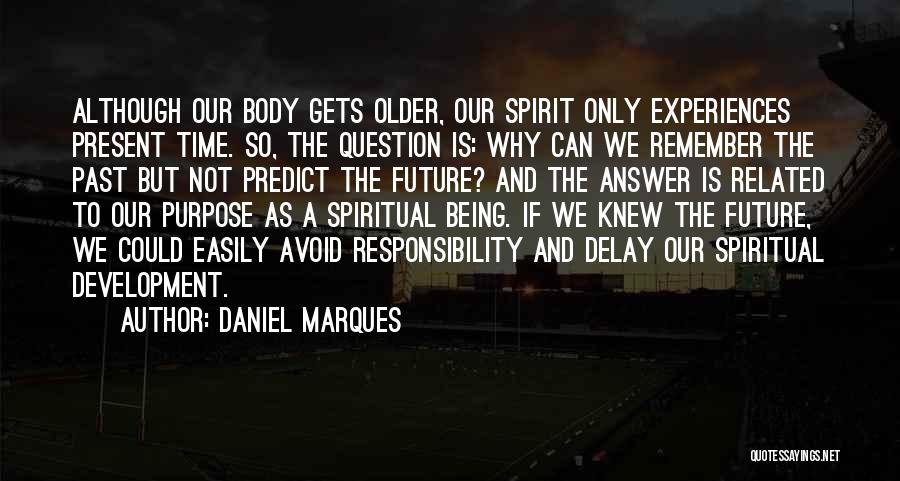 Remember Our Past Quotes By Daniel Marques