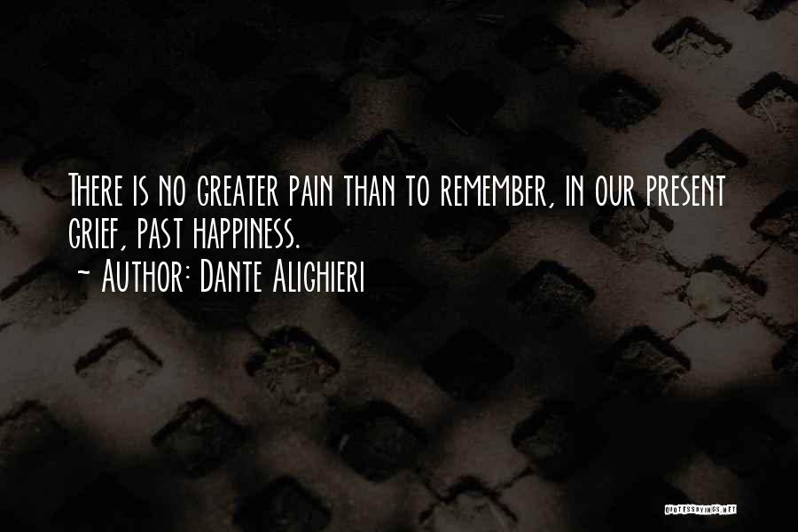 Remember Our Past Quotes By Dante Alighieri