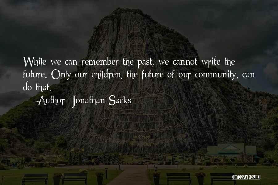 Remember Our Past Quotes By Jonathan Sacks