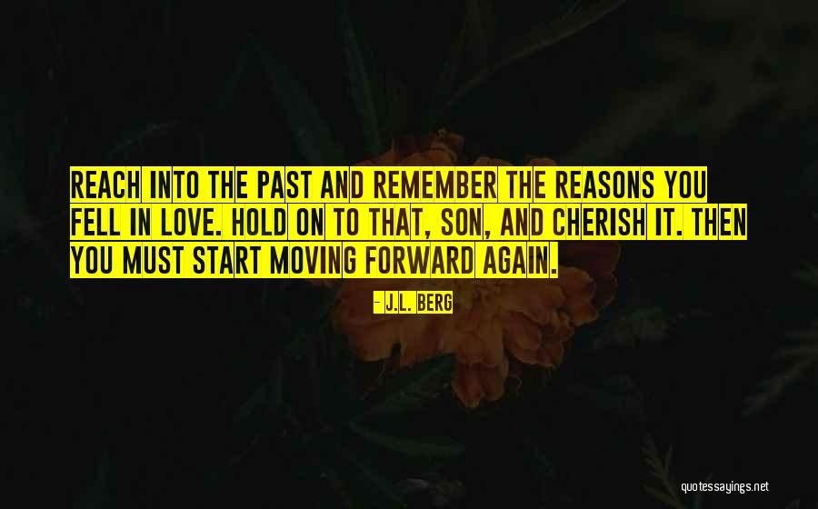 Remember Past Love Quotes By J.L. Berg