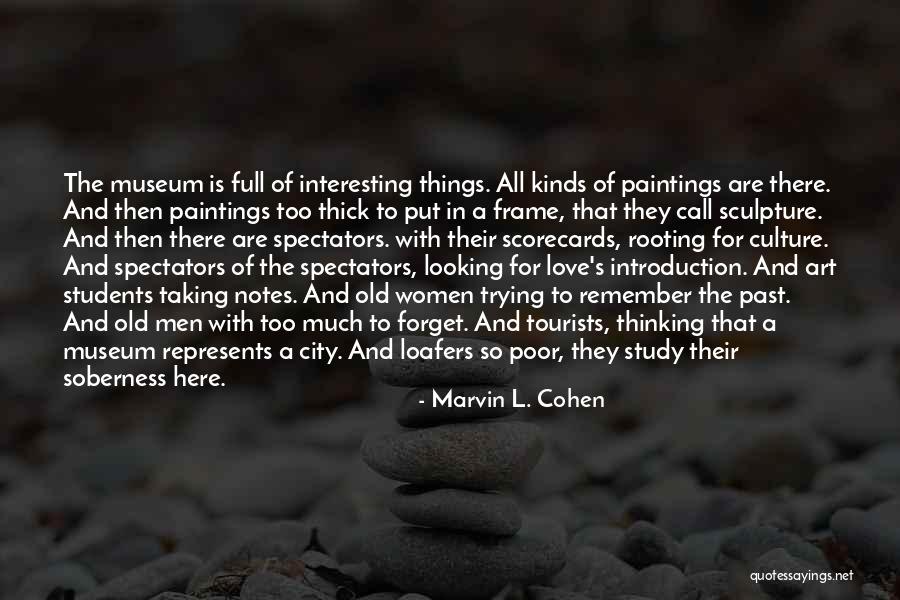 Remember Past Love Quotes By Marvin L. Cohen