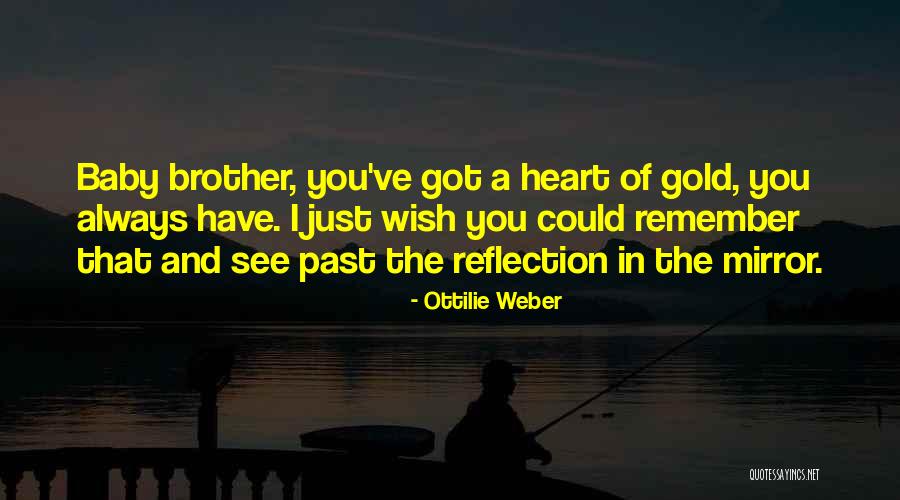 Remember Past Love Quotes By Ottilie Weber