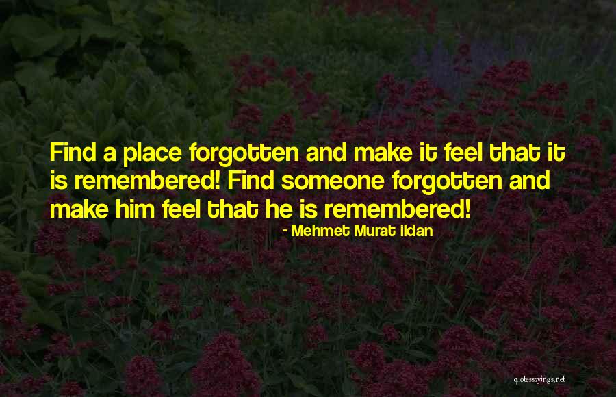 Remember Quotes Quotes By Mehmet Murat Ildan Remember Quotes Quotes By Mehmet Murat Ildan