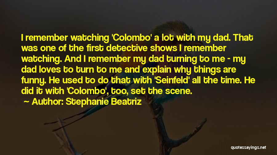 Remember Someone Loves You Quotes By Stephanie Beatriz