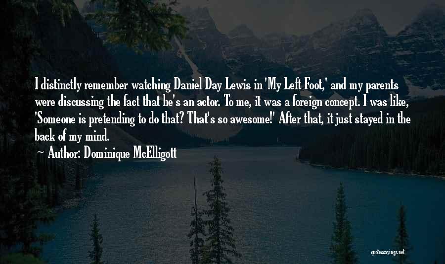 Remember That Day Quotes By Dominique McElligott
