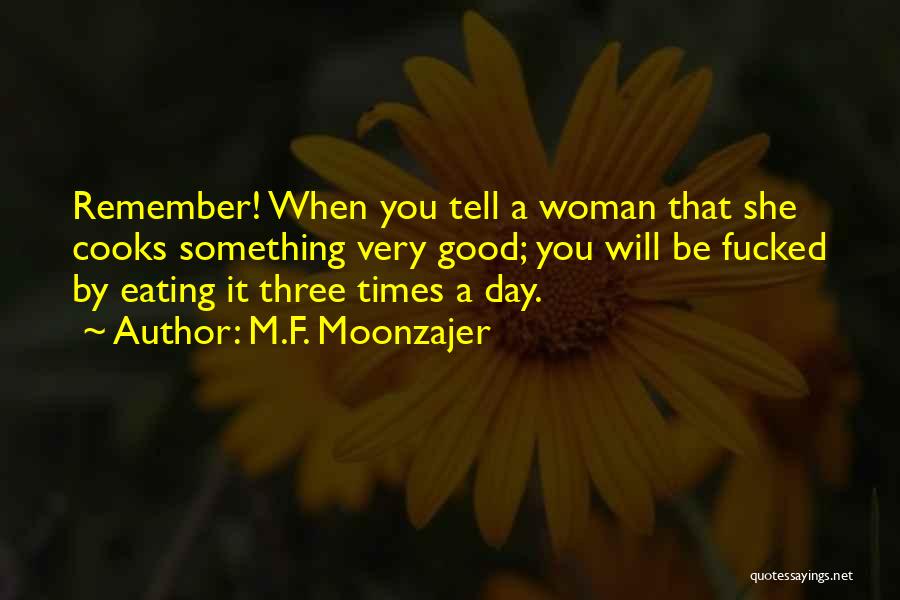 Remember That Day Quotes By M.F. Moonzajer