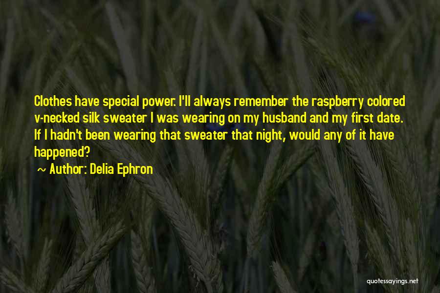 Remember That Night Quotes By Delia Ephron
