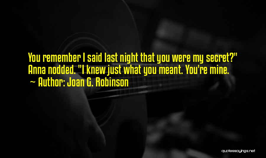 Remember That Night Quotes By Joan G. Robinson