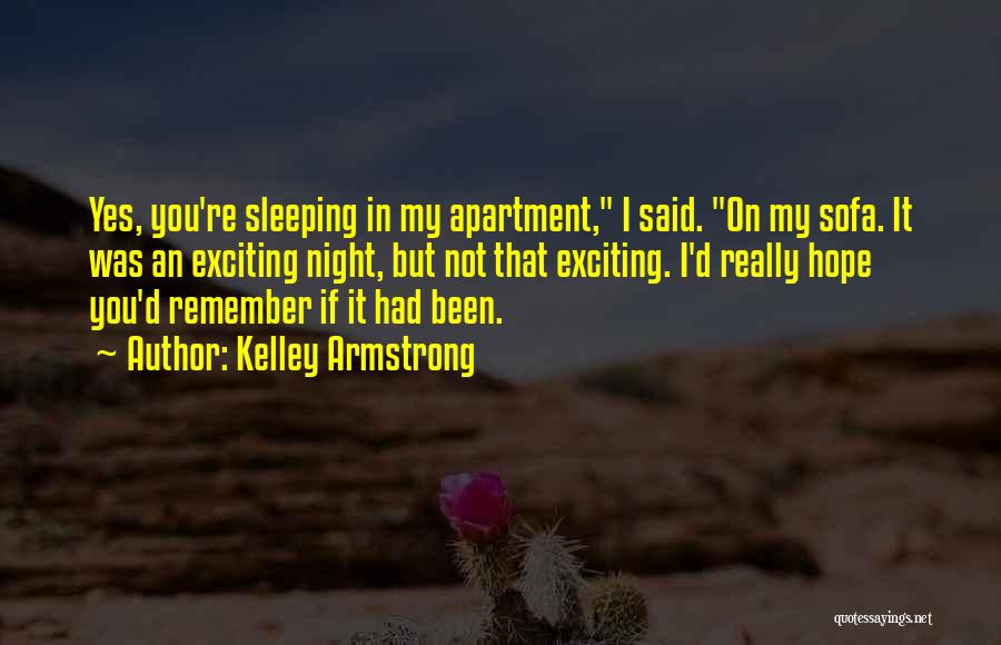 Remember That Night Quotes By Kelley Armstrong