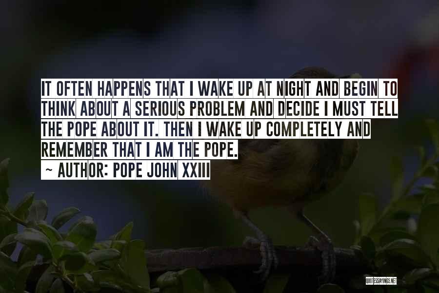 Remember That Night Quotes By Pope John XXIII