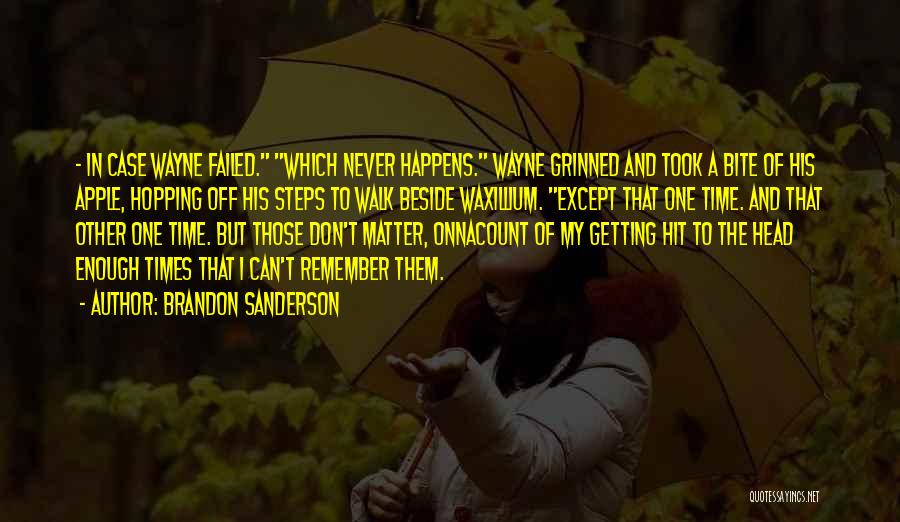 Remember That One Time Quotes By Brandon Sanderson