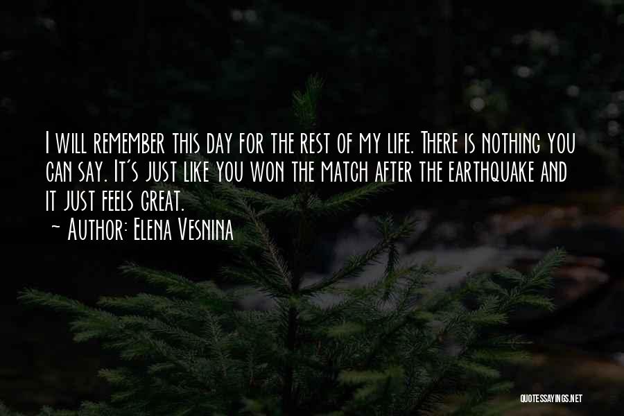 Remember The Day Quotes By Elena Vesnina