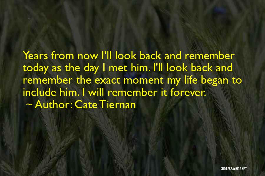 Remember The Day We Met Quotes By Cate Tiernan