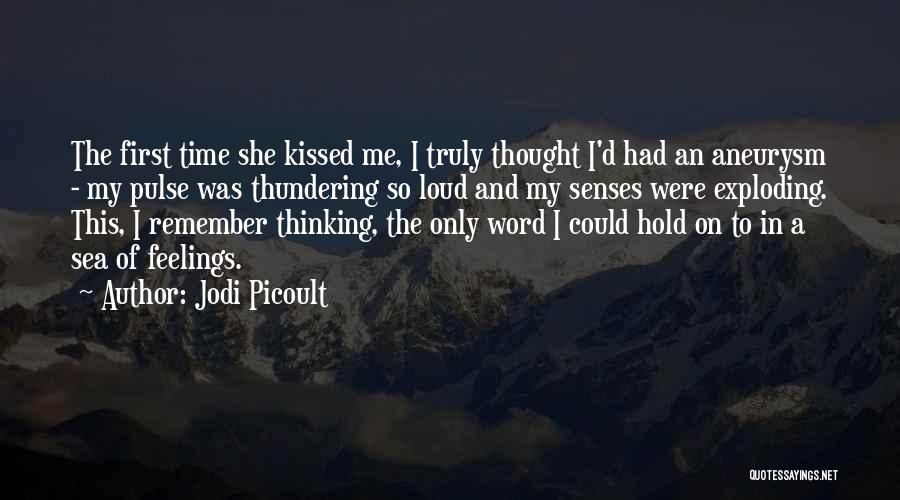 Remember The First Time Quotes By Jodi Picoult