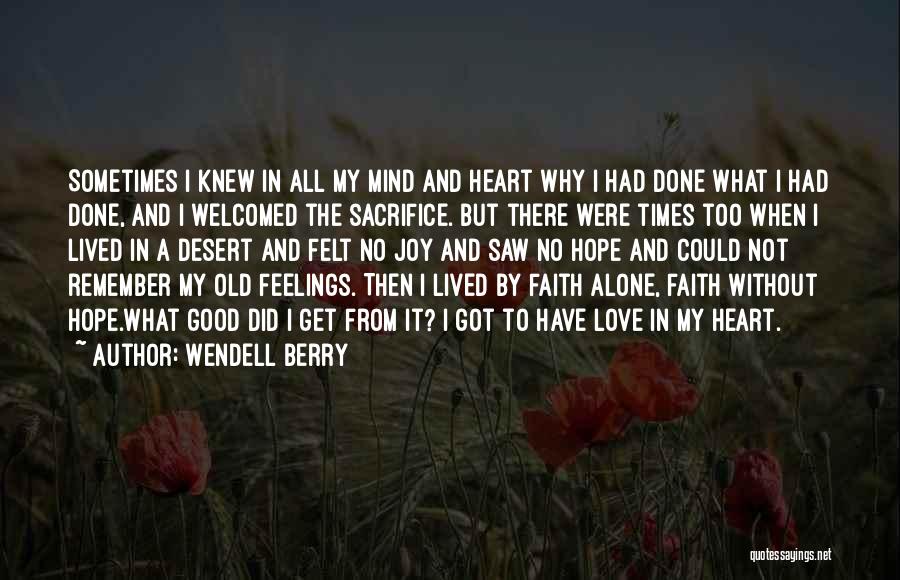 Remember The Good Old Times Quotes By Wendell Berry