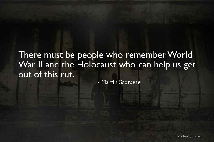 Remember The Holocaust Quotes By Martin Scorsese