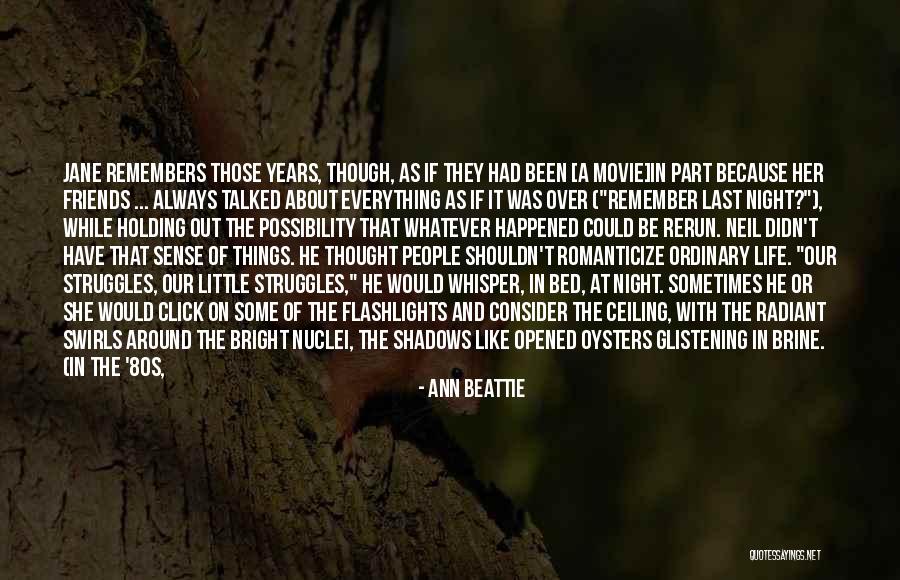 Remember The Little Things Quotes By Ann Beattie Remember The Little Things Quotes By Ann Beattie