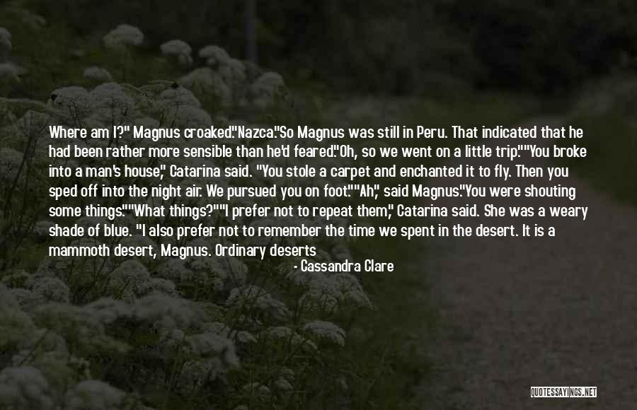 Remember The Little Things Quotes By Cassandra Clare Remember The Little Things Quotes By Cassandra Clare