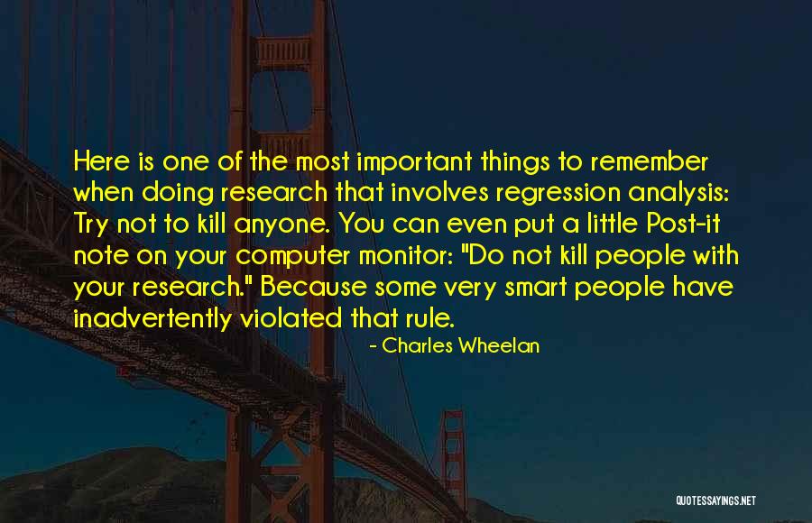 Remember The Little Things Quotes By Charles Wheelan Remember The Little Things Quotes By Charles Wheelan