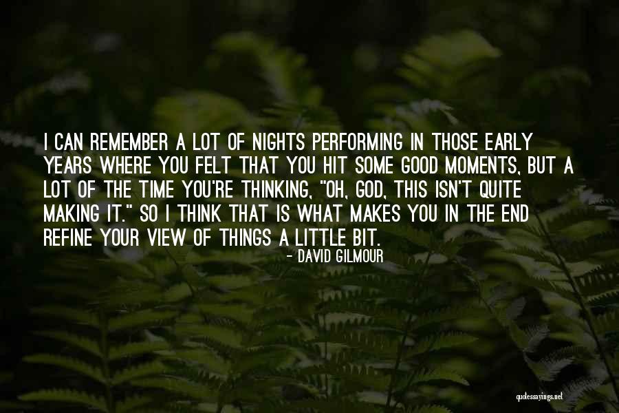 Remember The Little Things Quotes By David Gilmour Remember The Little Things Quotes By David Gilmour