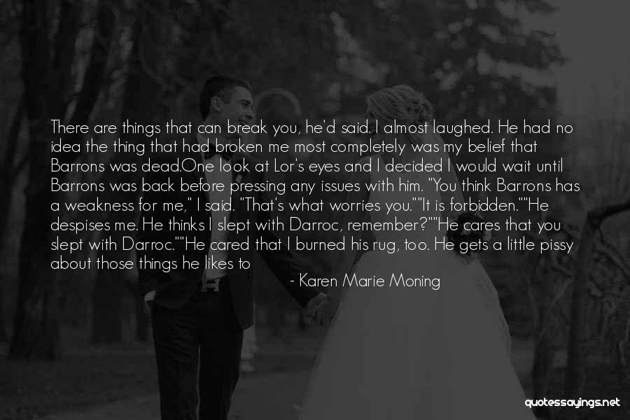 Remember The Little Things Quotes By Karen Marie Moning Remember The Little Things Quotes By Karen Marie Moning